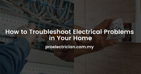 electrical troubleshooting ceiling box is hot|troubleshooting electrical problems.